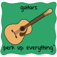 Guitars Perk Up Everything - Green Background